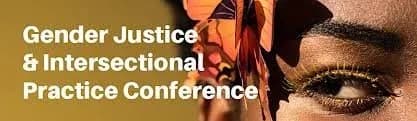 Gender Justice and Intersectional Practice Conference